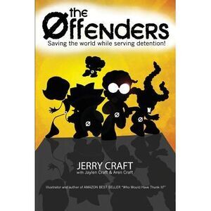 The Offenders: Saving the World, While Serving Detention! -- Jerry Craft